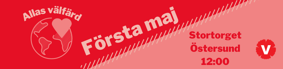 En avlång banner i rött och rosa. Det står Första maj, Stortorget Östersund 12:00. Uppe i vänster hörn är årets första maj-logga som är en jordglob med ett hjärta.