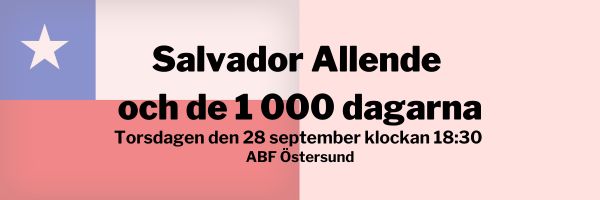 Mot rosa bakgrund syns Chiles flagga. Över bilden står det "Salvador Allende och de 1 000 dagarna". Under står tid och plats för evenemanget (informationen återfinns i inlägget)