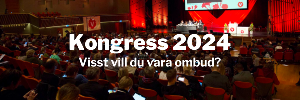 Kongress 2024 Visst vill du vara ombud? I bakgrunden syns bild från en V-kongress.